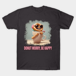 Donut Worry, Be Happy T-Shirt